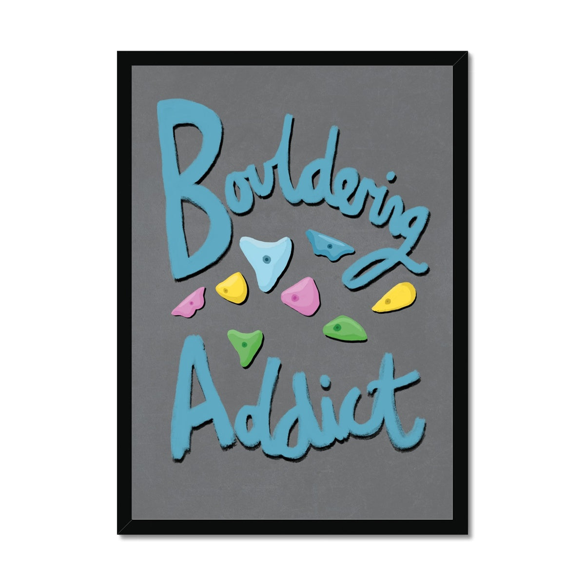 Bouldering Addict - Grey and Blue Framed Print