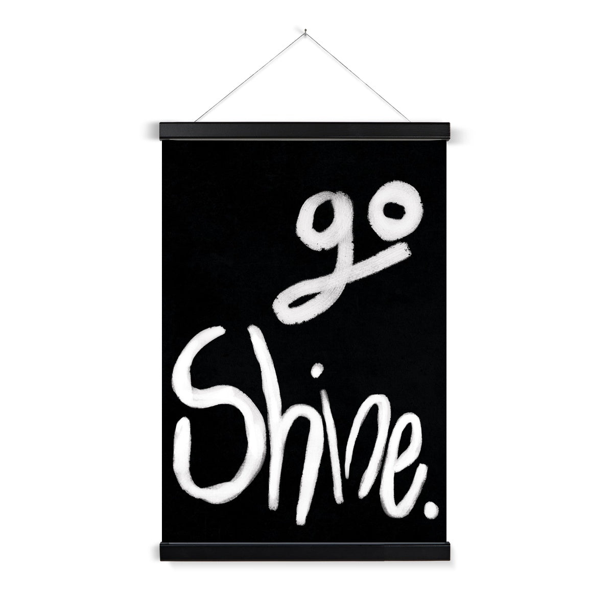 Go Shine - Black, White Fine Art Print with Hanger