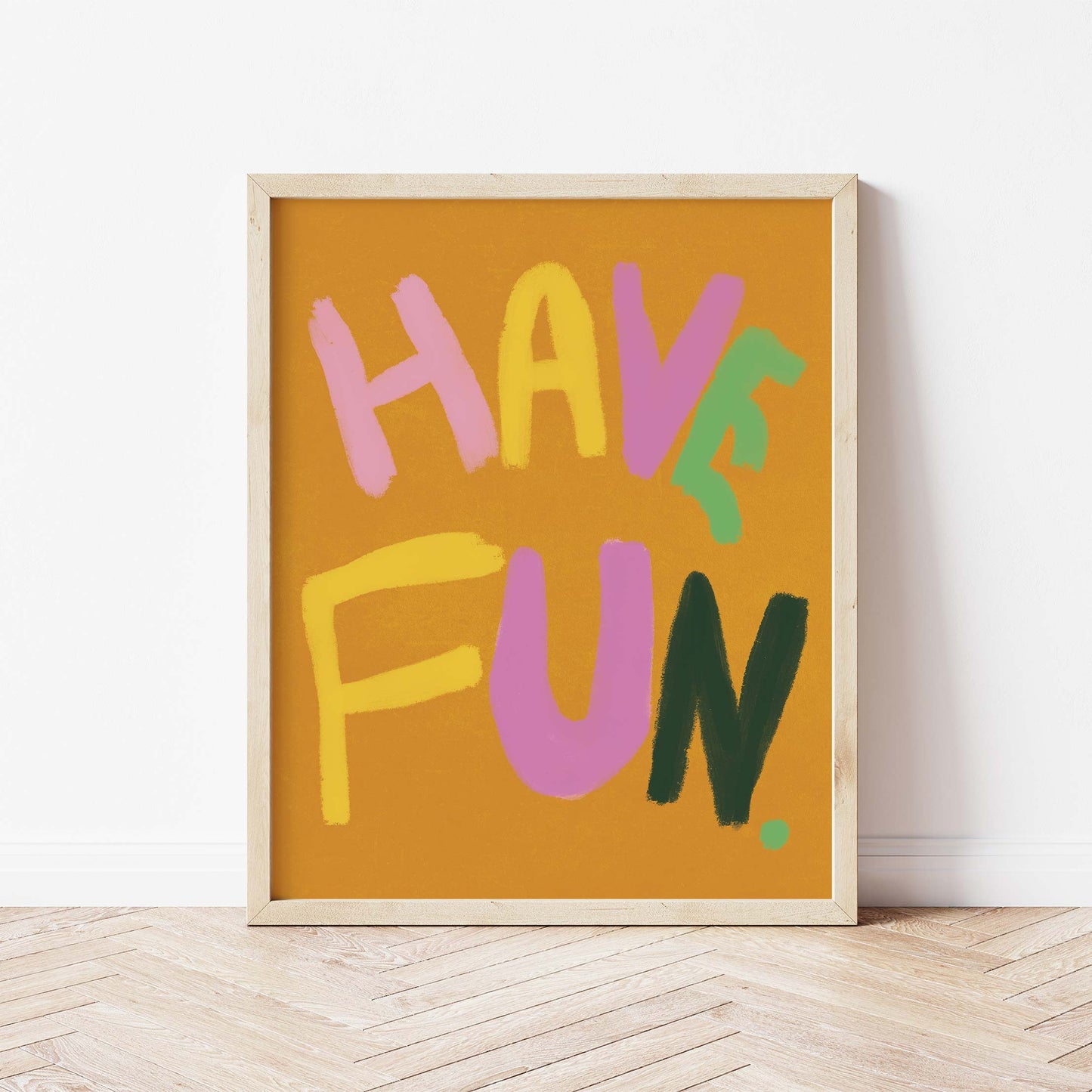 Have Fun Art Print - Brown Framed Print