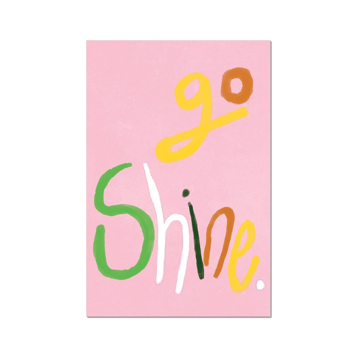 Go Shine Print - Pink Fine Art Print