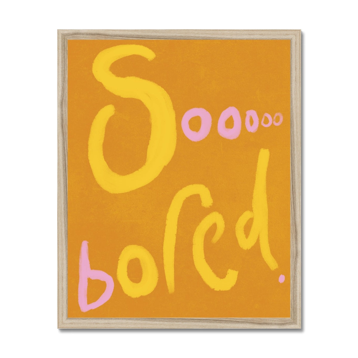 Sooooo Bored Print - Brown, Yellow, Pink Framed Print