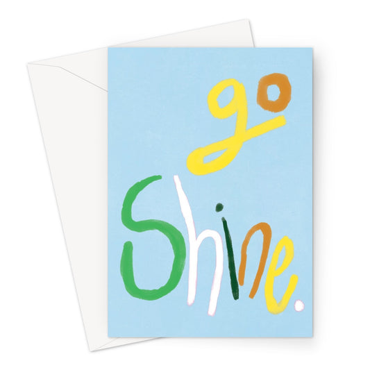 Go Shine Print - Blue Greeting Card