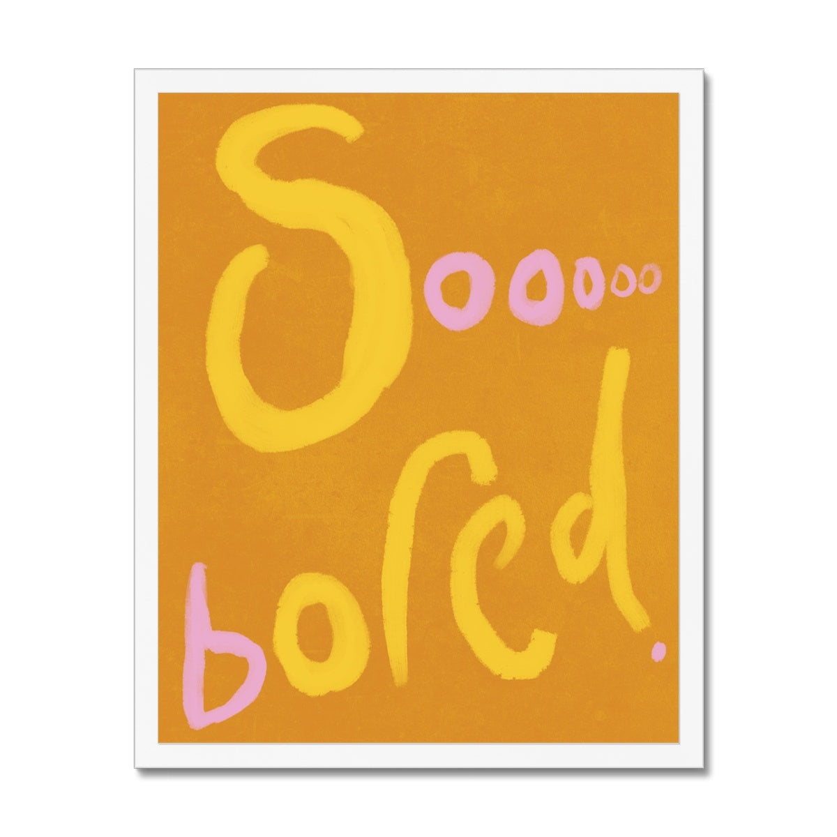 Sooooo Bored Print - Brown, Yellow, Pink Framed Print