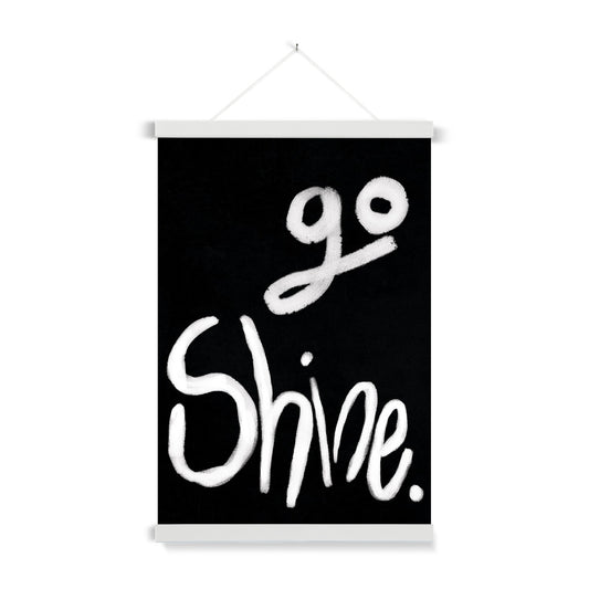 Go Shine - Black, White Fine Art Print with Hanger