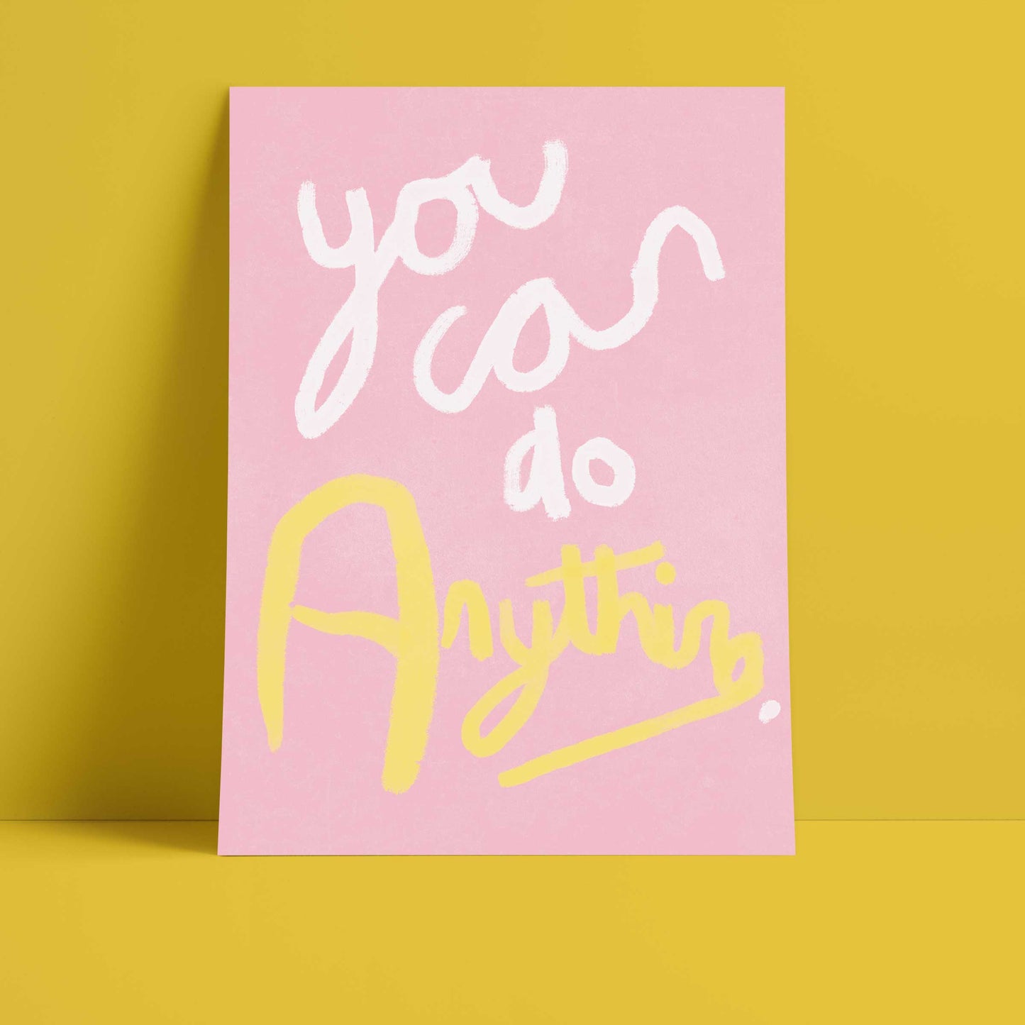 You Can Do Anything Print - Pink, White, Yellow Fine Art Print