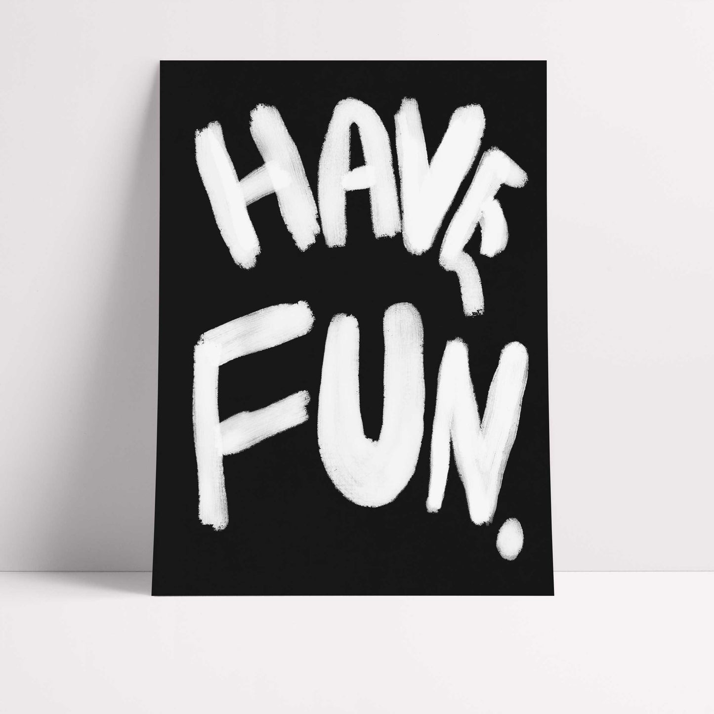 Have Fun Print - Black, white Fine Art Print with Hanger