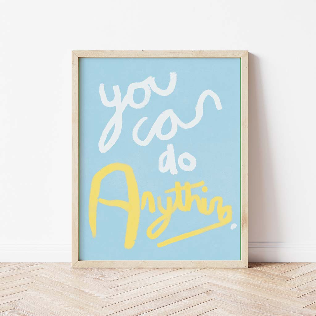 You Can Do Anything Print - Blue, White, Yellow Fine Art Print