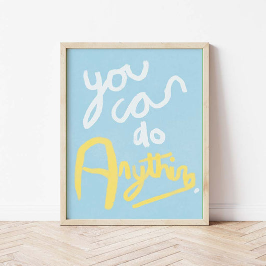 You Can Do Anything Print - Blue, White, Yellow Framed Print