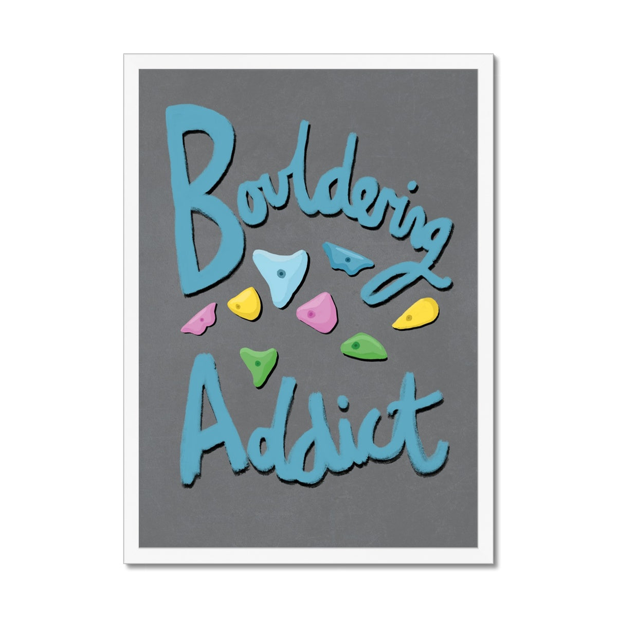Bouldering Addict - Grey and Blue Framed Print
