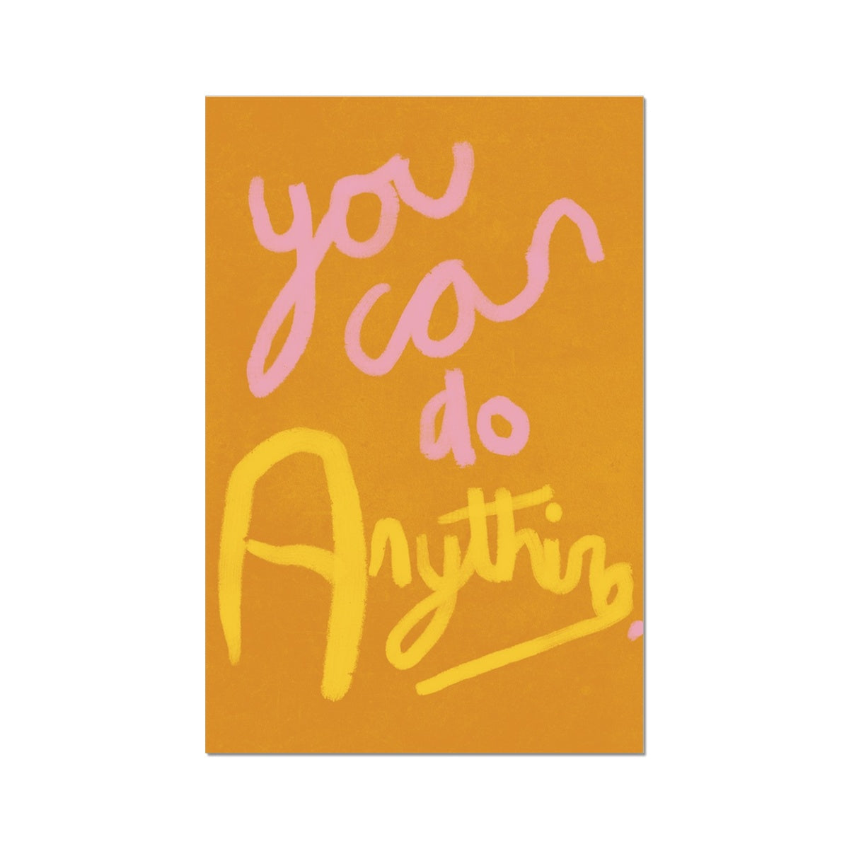 You Can Do Anything Print - Brown, Pink, Yellow Fine Art Print