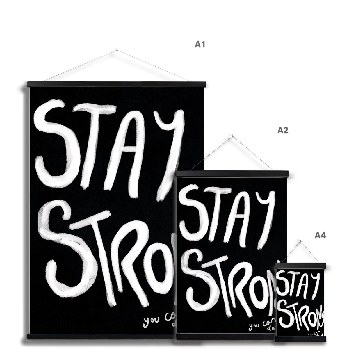 Stay Strong Print - Black, white Fine Art Print with Hanger